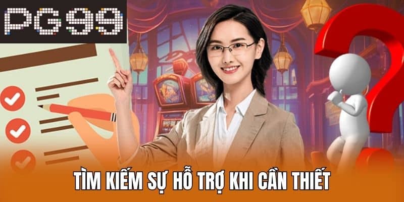 Tìm Kiếm Sự Hỗ Trợ Khi Cần Thiết