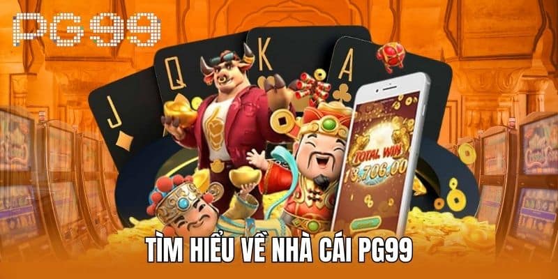 Tìm Hiểu Về Nhà Cái PG99