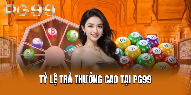 Tỷ Lệ Trả Thưởng Cao Tại PG99